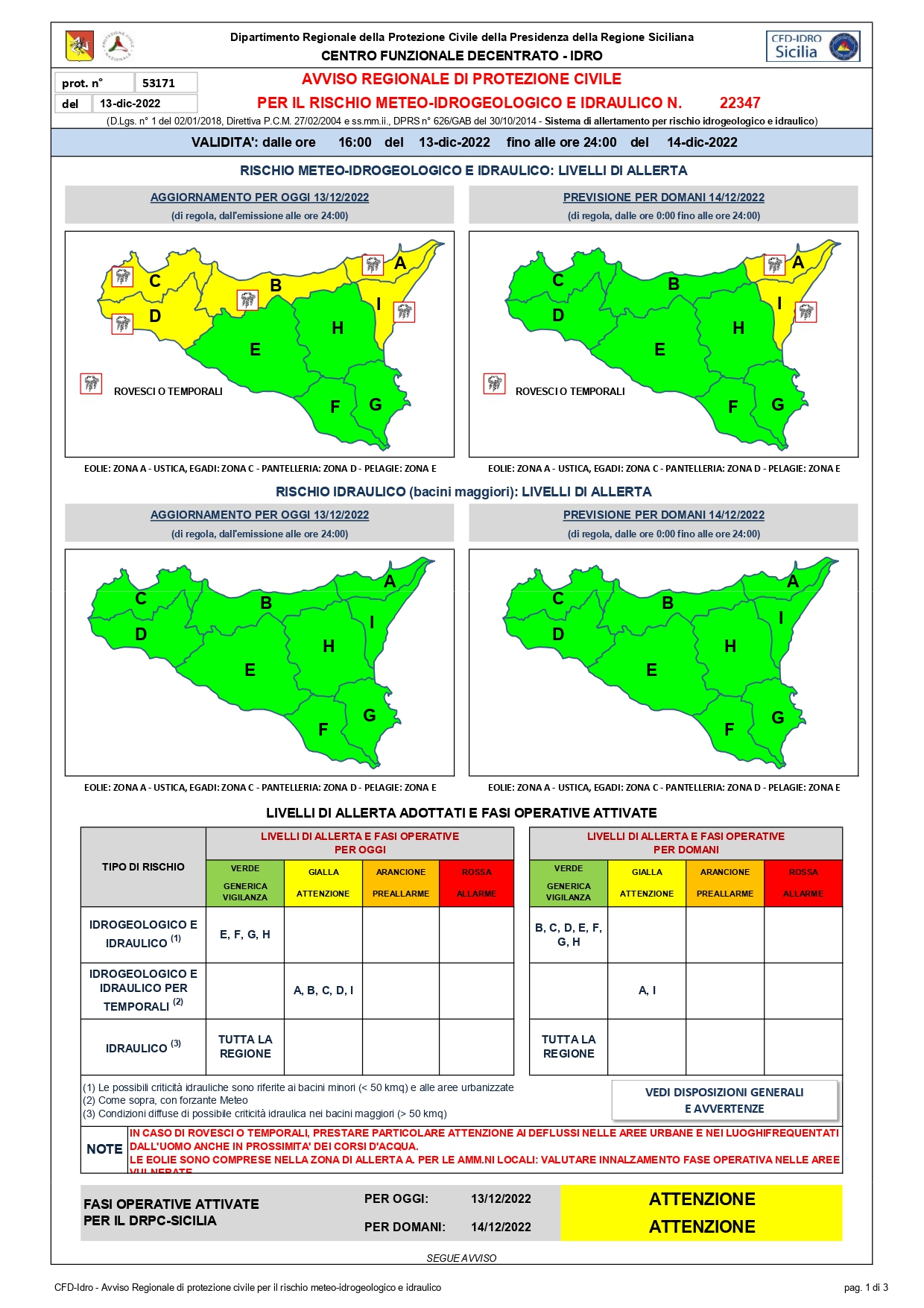 Avviso Regionale di Protezione Civile per il Rischio Meteo-Idrogeologico e Idraulico n. 22347 Validità dalle ore 16 del 13-dic-2022 fino alle ore 24:00 del 14-dic-2022