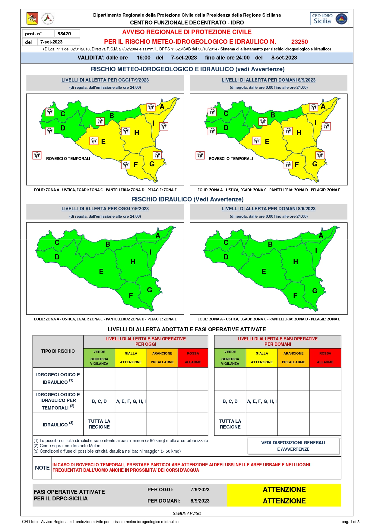 AVVISO REGIONALE DI PROTEZIONE CIVILE PER IL RISCHIO METEO-IDROGEOLOGICO E IDRAULICO N.23250 VALIDITA’: dalle ore 16:00 7-set-2023 fino alle ore 24:00 del 8-set-2023