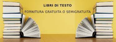 AVVISO PER LA FORNITURA GRATUITA E SEMIGRATUITA DEI LIBRI DI TESTO PER L’ANNO SCOLASTICO 2023/2024